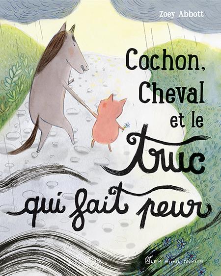 COCHON, CHEVAL ET LE TRUC QUI FAIT PEUR