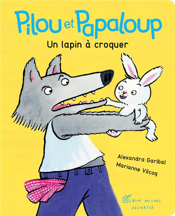 PILOU ET PAPALOUP T1 UN LAPIN A CROQUER