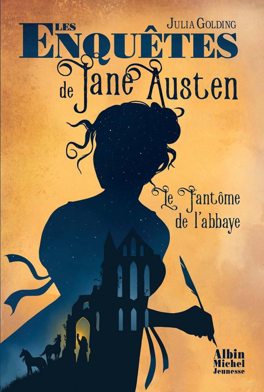 LES ENQUETES DE JANE AUSTEN T1 LE FANTOME DE L'ABBAYE