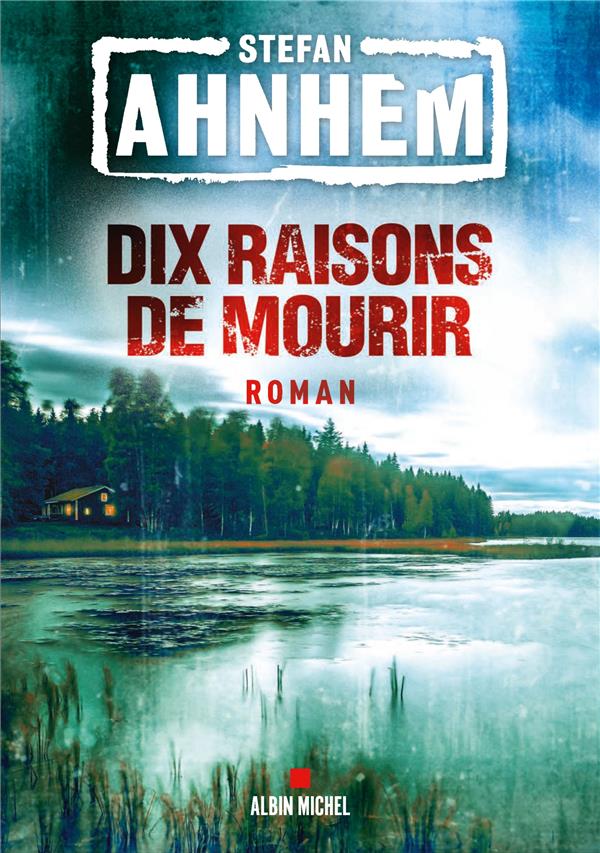 X RAISONS DE MOURIR