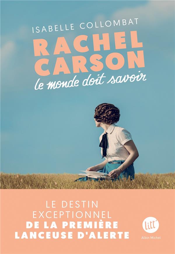 RACHEL CARSON - LE MONDE DOIT SAVOIR