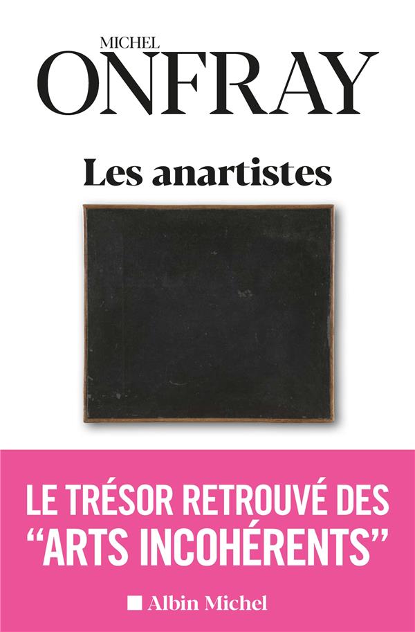 LES ANARTISTES - LE TRESOR RETROUVE DES  ARTS INCOHERENTS