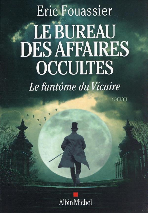 LE BUREAU DES AFFAIRES OCCULTES - TOME 2 - LE FANTOME DU VICAIRE