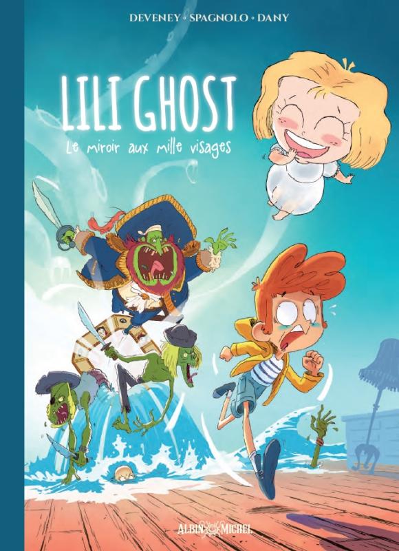 LILI GHOST - TOME 1 - LE MIROIR AUX MILLE VISAGES