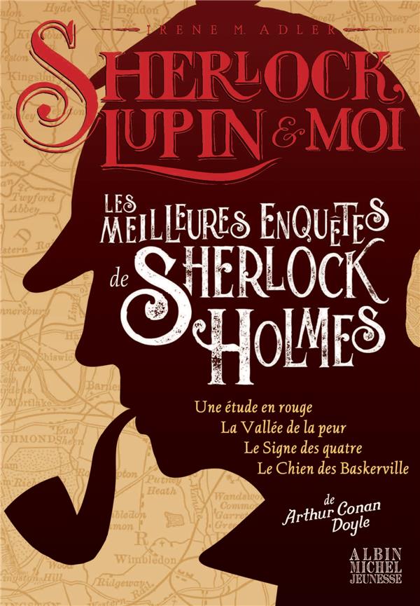 SHERLOCK, LUPIN & MOI - LES MEILLEURES ENQUETES DE SHERLOCK HOLMES HORS-SERIE