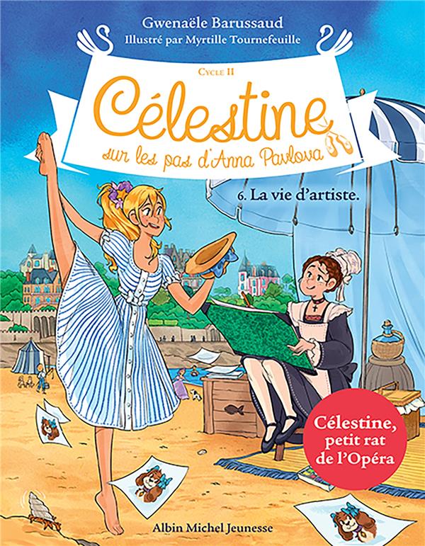 CELESTINE, SUR LES PAS D'ANNA PAVLOVA - CELESTINE CYCLE 2 - CELESTINE C2 T6 LA VIE D'ARTISTE