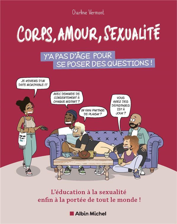 CORPS, AMOUR, SEXUALITE : Y'A PAS D'AGE POUR SE POSER DES QUESTIONS ! - L'EDUCATION A LA SEXUALITE E