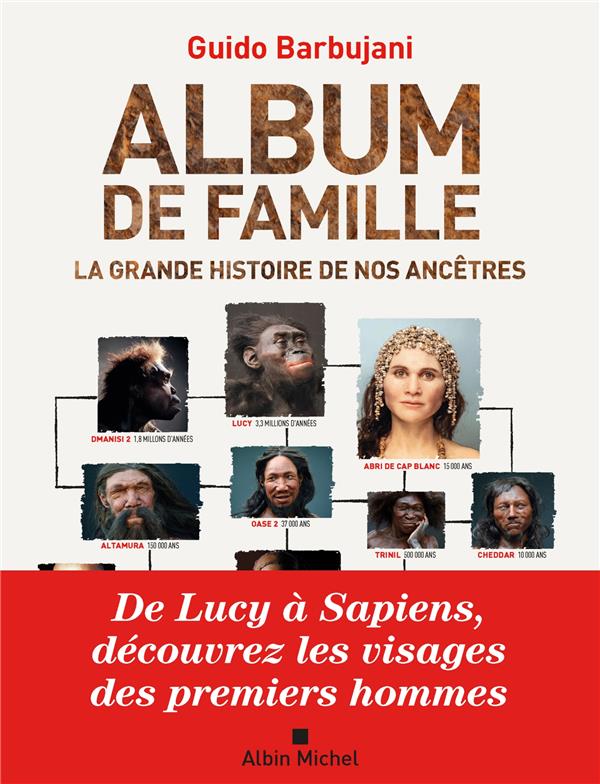 ALBUM DE FAMILLE - LA GRANDE HISTOIRE DE NOS ANCETRES