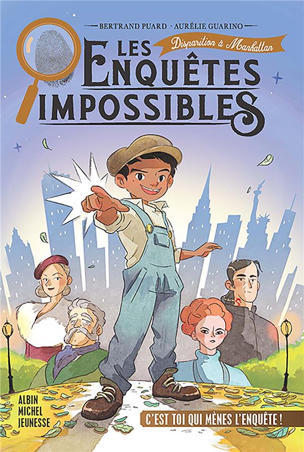 LES ENQUETES IMPOSSIBLES - TOME 3 - DISPARITION A MANHATTAN