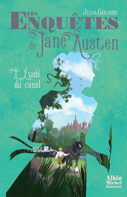 LES ENQUETES DE JANE AUSTEN T3 L'EVADE DU CANAL