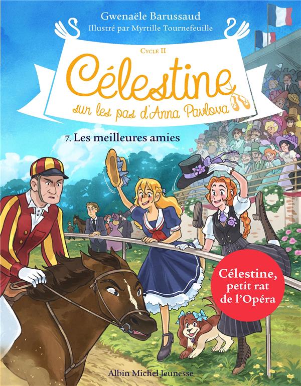 CELESTINE, SUR LES PAS D'ANNA PAVLOVA - CELESTINE CYCLE 2 - CELESTINE C2 T7 LES MEILLEURES AMIES