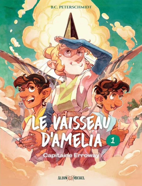 LE VAISSEAU D'AMELIA - TOME 1 - CAPITAINE ERROWAY