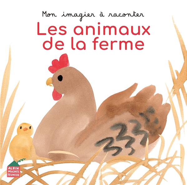 MON IMAGIER A RACONTER - LES ANIMAUX DE LA FERME