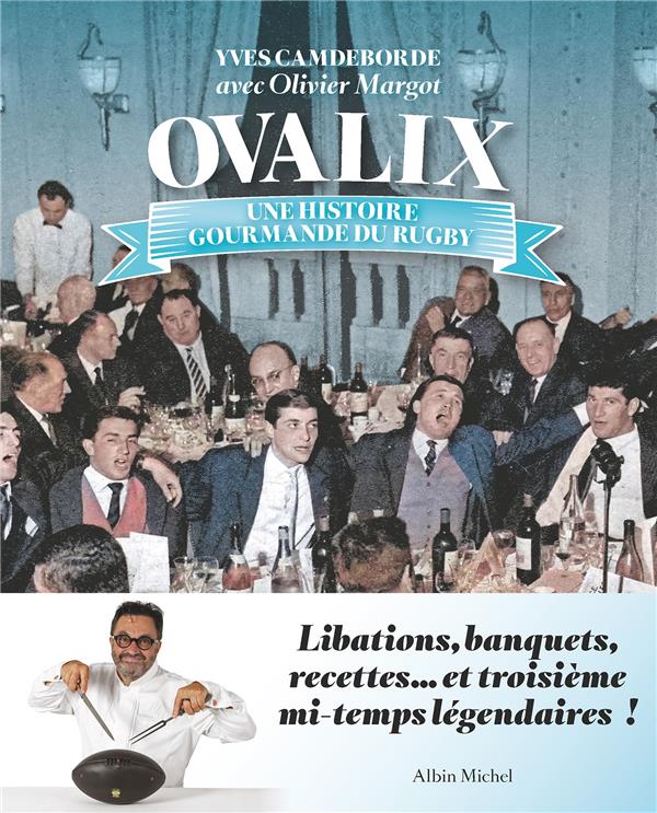 OVALIX - UNE HISTOIRE GOURMANDE DU RUGBY