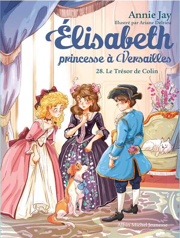 ELISABETH, PRINCESSE A VERSAILLES - ELISABETH T28 LE TRESOR DE COLIN