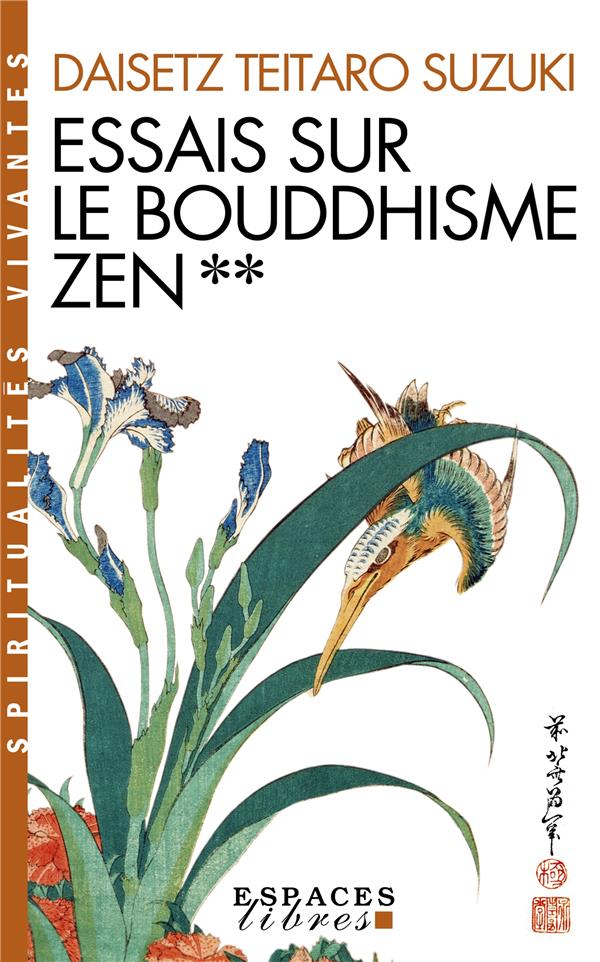 ESSAIS SUR LE BOUDDHISME ZEN - TOME 2 (ESPACES LIBRES - SPIRITUALITES VIVANTES)