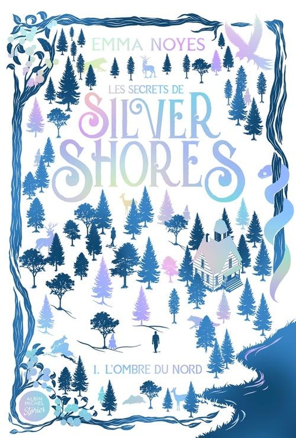 LES SECRETS DE SILVERSHORES - TOME 1 - L'OMBRE DU NORD