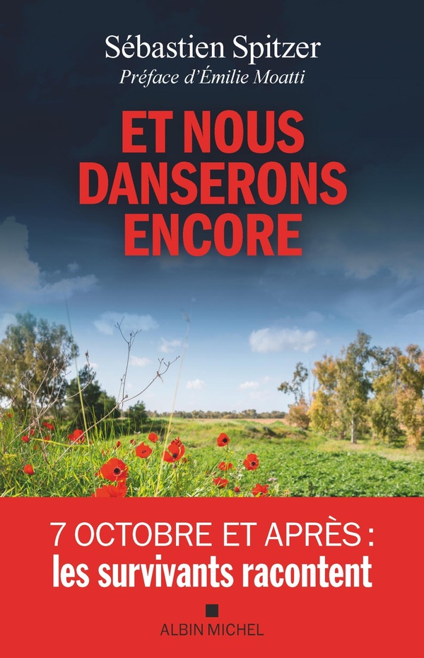 ET NOUS DANSERONS ENCORE - 7 OCTOBRE ET APRES : LES SURVIVANTS RACONTENT