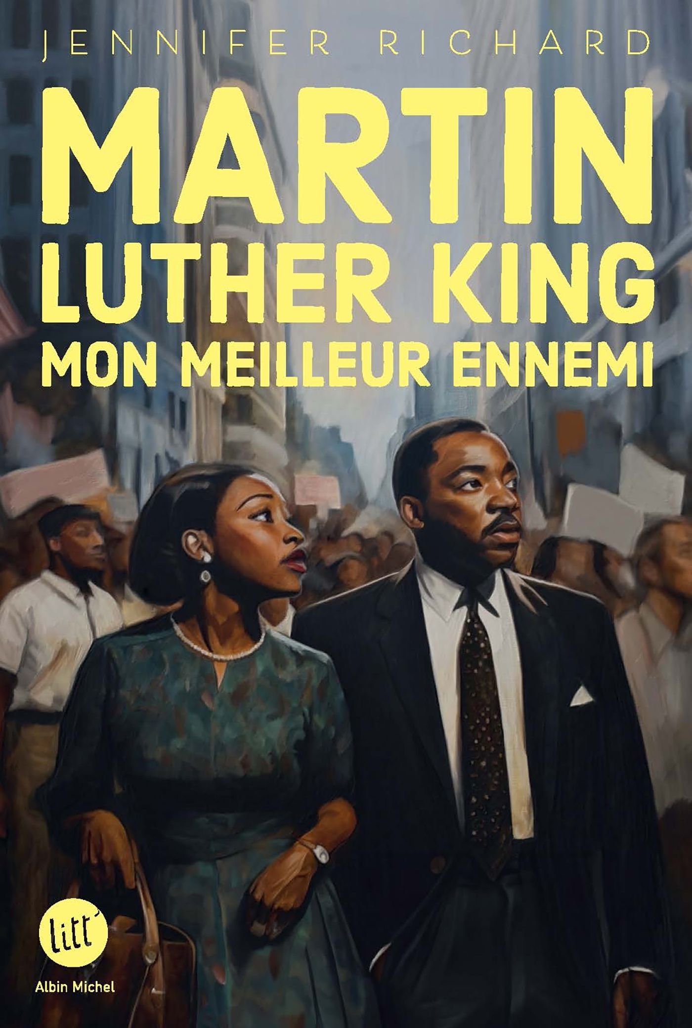MARTIN LUTHER KING, MON MEILLEUR ENNEMI