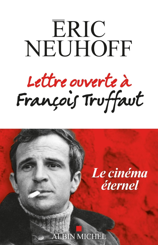 LETTRE OUVERTE A FRANCOIS TRUFFAUT (NOUVELLE EDITION)