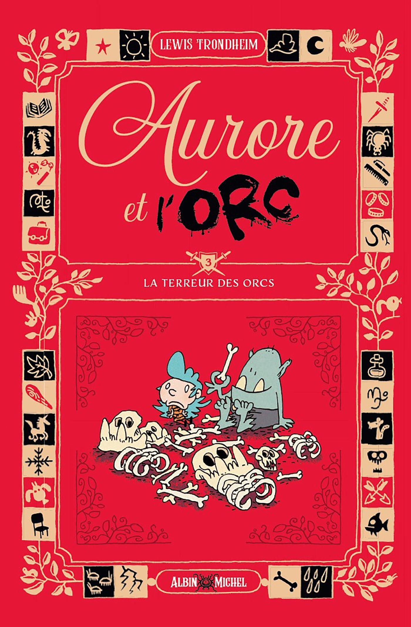 AURORE ET L'ORC - TOME 3 - LA TERREUR DES ORCS