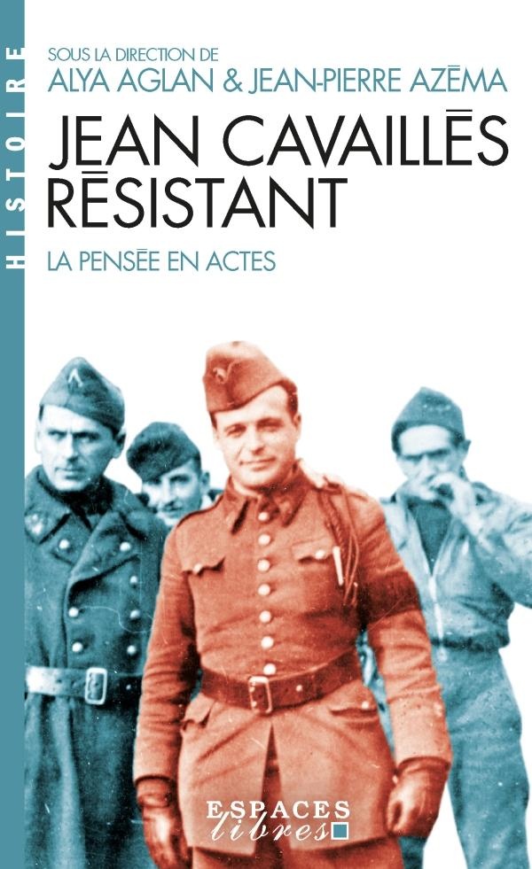 JEAN CAVAILLES RESISTANT (ESPACES LIBRES - HISTOIRE)