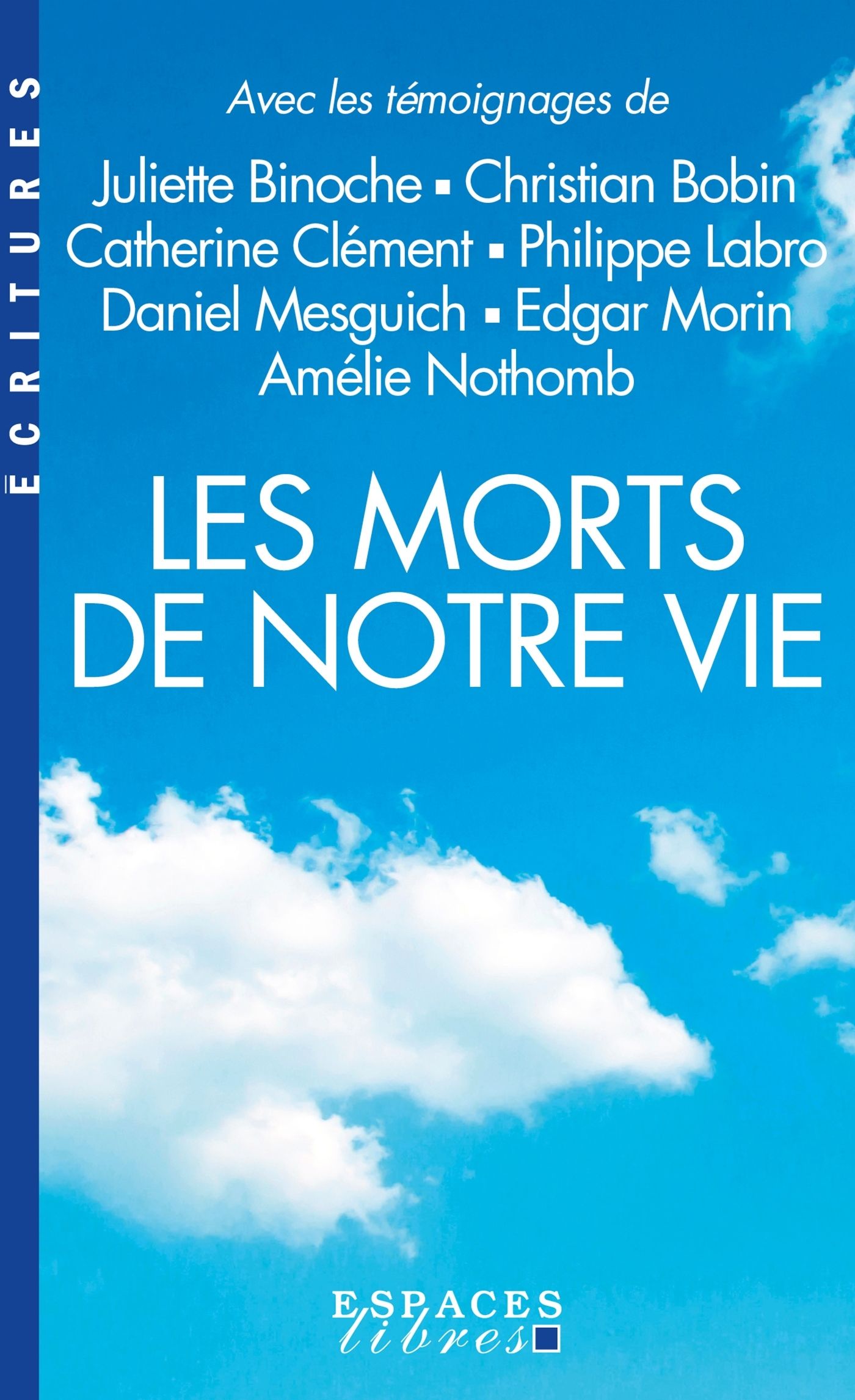 LES MORTS DE NOTRE VIE (ESPACES LIBRES - ECRITURES)