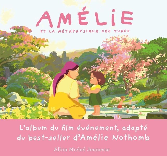 AMELIE ET LA METAPHYSIQUE DES TUBES - L'ALBUM DU FILM EVENEMENT