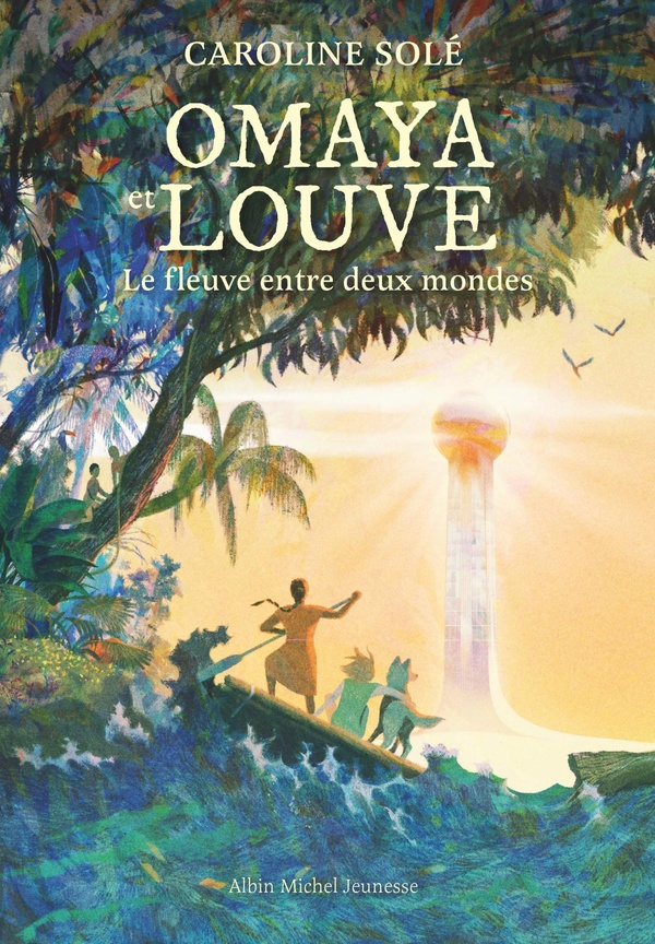 OMAYA ET LOUVE - LE FLEUVE ENTRE DEUX MONDES