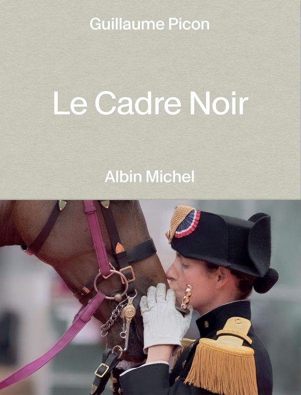 LE CADRE NOIR - DEUX CENTS ANS D'HISTOIRE