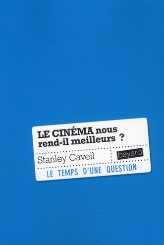 CINEMA NOUS REND-IL MEILLEURS ?