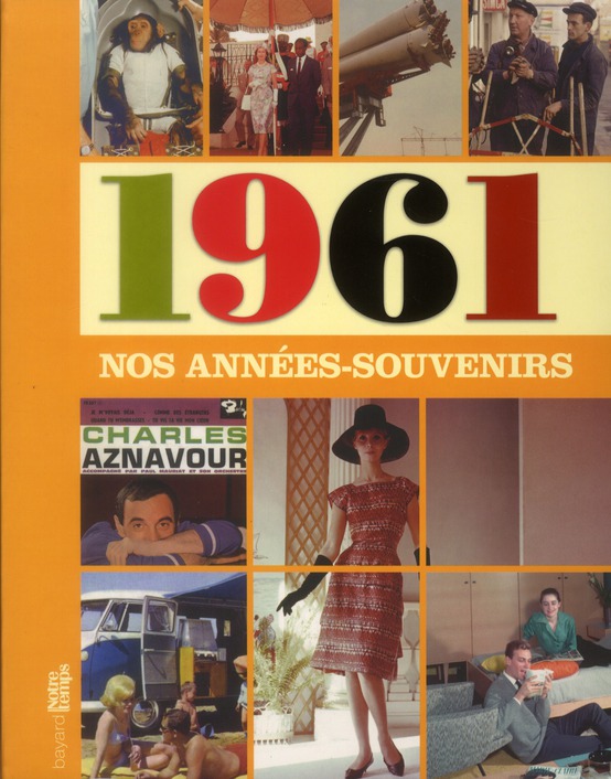 NOS ANNEES-SOUVENIRS 1961