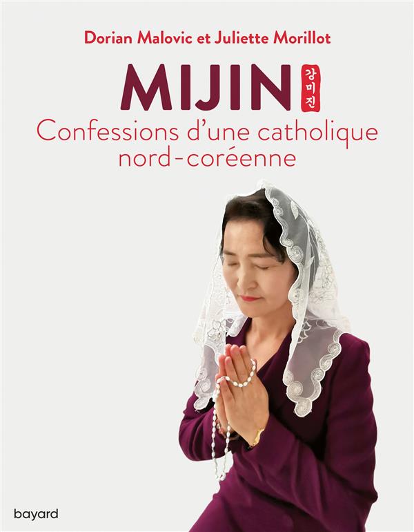 MIJIN, CONFESSIONS D'UNE CATHOLIQUE NORD-COREENNE