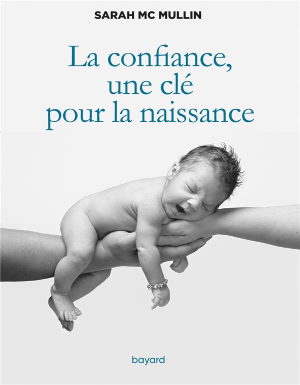 LA CONFIANCE, UNE CLE POUR LA NAISSANCE