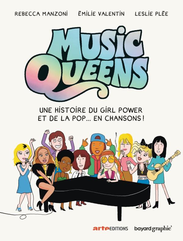 MUSIC QUEENS - UNE HISTOIRE DU GIRL POWER ET DE LA POP... EN CHANSONS