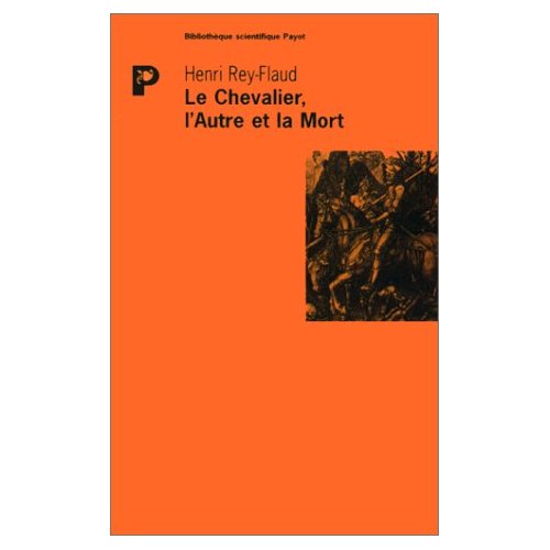 LE CHEVALIER, L'AUTRE ET LA MORT