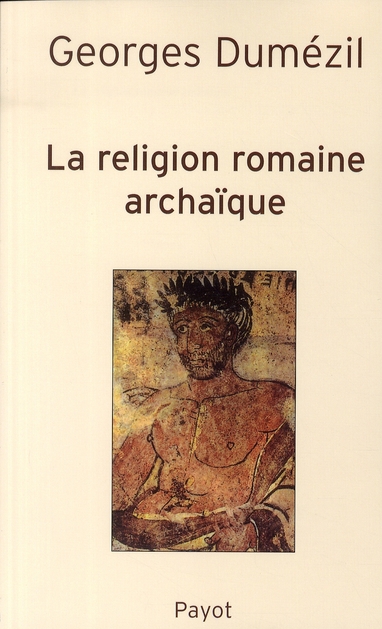 LA RELIGION ROMAINE ARCHAIQUE