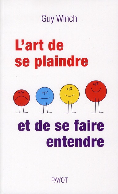 L'ART DE SE PLAINDRE ET DE SE FAIRE ENTENDRE