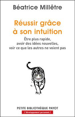 REUSSIR GRACE A SON INTUITION - ETRE PLUS RAPIDE, AVOIR DES IDEES NOUVELLES, VOIR CE QUE LES AUTRES