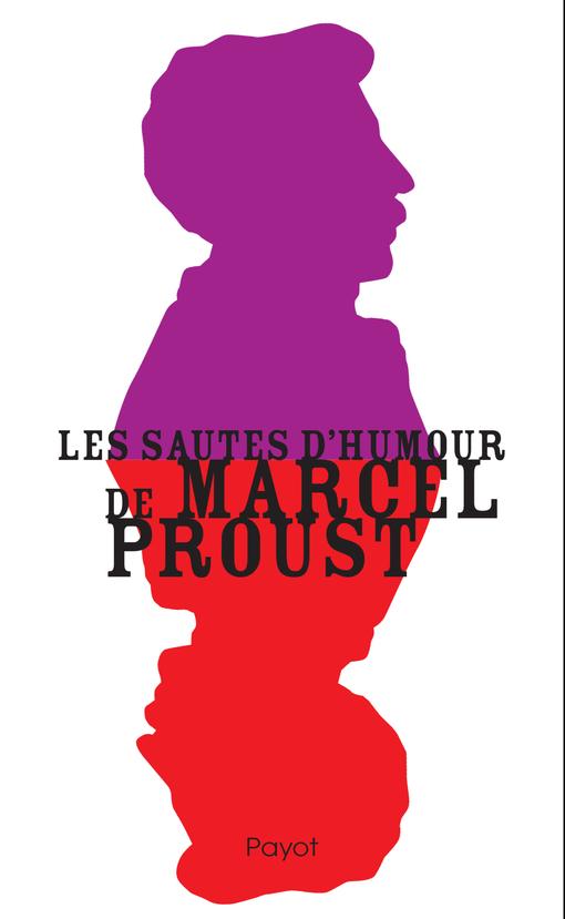 LES SAUTES D'HUMOUR DE MARCEL PROUST