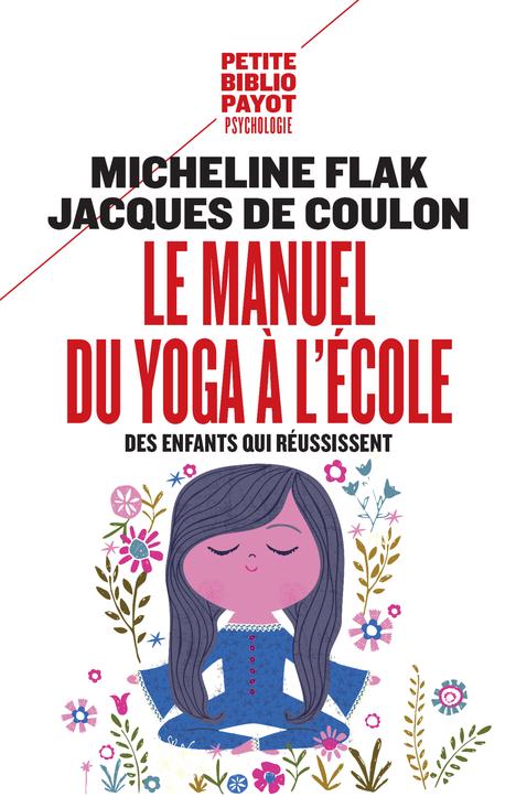 LE MANUEL DU YOGA A L'ECOLE - DES ENFANTS QUI REUSSISSENT