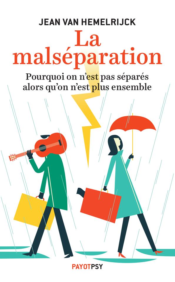 LA MALSEPARATION - POURQUOI ON N'EST PAS SEPARES ALORS QU'ON N'EST PLUS ENSEMBLE