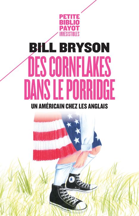 DES CORNFLAKES DANS LE PORRIDGE - UN AMERICAIN CHEZ LES ANGLAIS