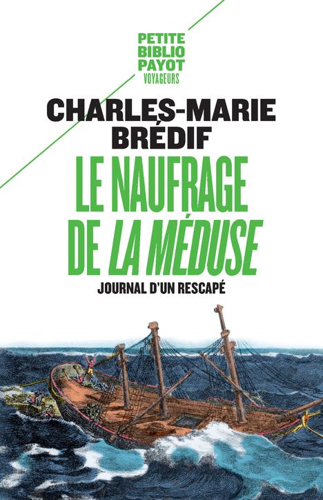 LE NAUFRAGE DE  LA MEDUSE  - JOURNAL D'UN RESCAPE