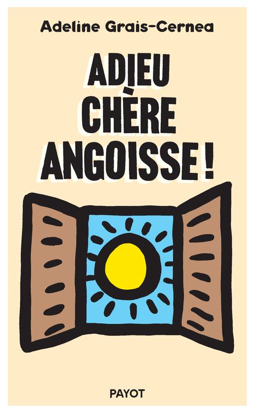 ADIEU CHERE ANGOISSE !