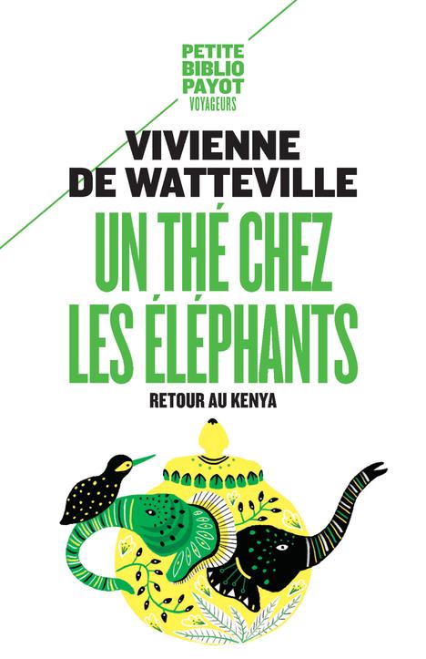 UN THE CHEZ LES ELEPHANTS - RETOUR AU KENYA