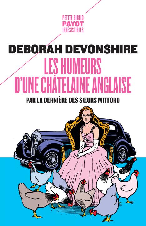 LES HUMEURS D'UNE CHATELAINE ANGLAISE - PAR LA DERNIERE DES SOEURS MITFORD