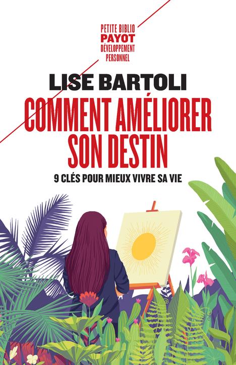 COMMENT AMELIORER SON DESTIN - 9 CLES POUR MIEUX VIVRE SA VIE