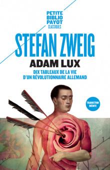 ADAM LUX - DIX TABLEAUX DE LA VIE D'UN REVOLUTIONNAIRE ALLEMAND