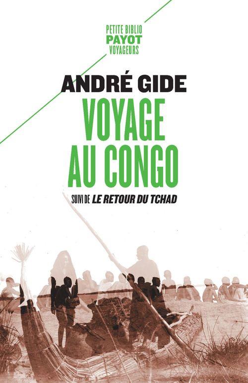 VOYAGE AU CONGO - SUIVI DE : LE RETOUR DU TCHAD